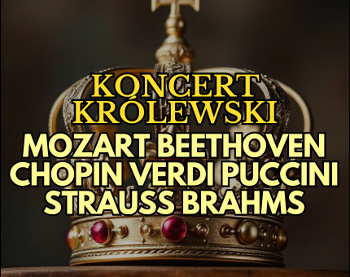 KONCERT KRLEWSKI - Majestat Klasyki